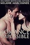 Romance Impossible by Melanie Marchande