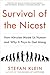 Survival of the Nicest: How Altruism Made Us Human and Why It Pays to Get Along