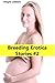 Breeding Erotica Stories #2 (Breeding Erotica Story Bundle)