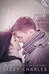 Perfectly Messy by Lizzy Charles