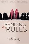 Bending the Rules (Breaking the Rules #2)