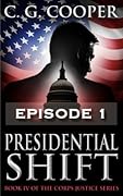 Presidential Shift: Episode 1