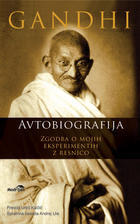 Avtobiografija : zgodba o mojih eksperimentih z resnico