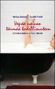 Vapaa nainen törmää todellisuuteen