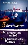 5 Geschwister [3/4]: Im unheimlichen Schloss / Im geheimnisvollen Palazzo