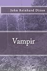 Vampir by John Reinhard Dizon