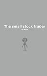 The small stock trader by Mika (The Small Stock Trader)