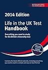 Life in the UK Test Handbook (2014 Edition) Life in the UK Test Handbook (2014 Edition)