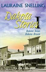 Dakota Stories I: Dakota Dawn / Dakota Dream (Dakota Plains, #1-2)