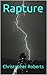 Rapture by Christopher  Roberts