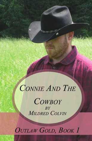 Connie and the Cowboy (Outlaw Gold, #1)