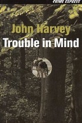 Trouble In Mind