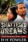 Shattered Dreams (Behind Closed Doors #1)