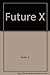 Future X