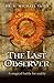 Last Observer: A Magical Ba...