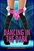 Dancing In The Dark (Taboo Erotica)