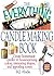 The Everything Candlemaking...
