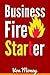 Business Fire Starter: Star...