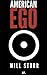American Ego by Will Storr