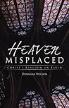 Heaven Misplaced:...