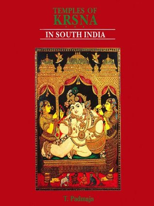Temples Of Krsna In South India (Kindle Edition)