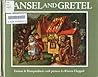 Hansel and Gretel.