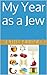 My Year as a Jew by Shelley Kirilenko
