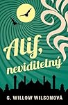 Alif, neviditelný by G. Willow Wilson Alif, neviditelný by G. Willow Wilson