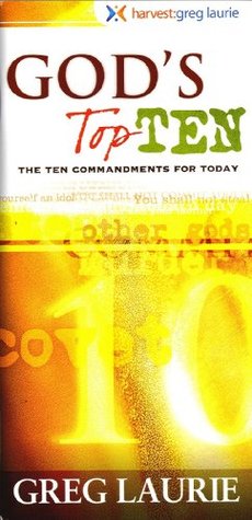 God's Top Ten; The Ten Commandments for Today