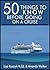 50 Things to Know Before Going on a Cruise: Time Saving Tips to Book, Pack For, and Enjoy a Cruise (Greater Than a Tourist North America & Caribbean Series Book 371)