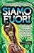 Siamo fuori: por qué no ganamos un mundial en los últimos veinticuatro años: por qué podemos ganar la copa en Brasil.