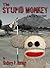 The Stupid Monkey by Rodney Romig