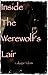 Inside The Werewolf's Lair (Sexy Shapeshifters)