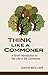 Think Like a Commoner by David Bollier