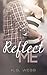 Reflect Me (Reflect Me, #1)