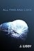 All This and Love