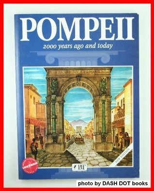 Pompeii: 2000 Years Ago and Today (Paperback)