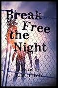 Break Free the Night