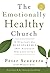The Emotionally Healthy Church, Updated and Expanded Edition by Peter Scazzero