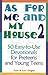 As for Me and My House: 50 Easy-To-Use Devotionals for Preteens and Young Teens
