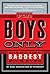 For Boys Only: The Biggest, Baddest Book Ever
