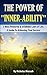 The Power of Inner-Ability: 3 Most Powerful & Infallible Laws of Life: A Guide To Achieving True Success