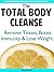 The Total Body Cleanse: Detox Diet to Remove Toxins, Boost Immunity and Promote Weight Loss