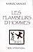 Les flambeurs d'hommes by Marcel Griaule