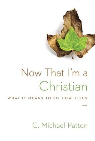 Now That I'm a Christian: What It Means to Follow Jesus (Kindle Edition)