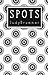 Spots (Spotty Books Trilogy...