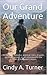 Our Grand Adventure
