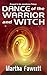 Dance of the Warrior and Witch (Janaforma Trilogy)