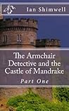 The Armchair Detective and the Castle of Mandrake Part One: Series Two (The Armchair Detective Series Two Book 3)