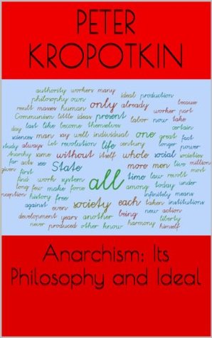 Anarchism: Its Philosophy and Ideal (Kindle Edition)